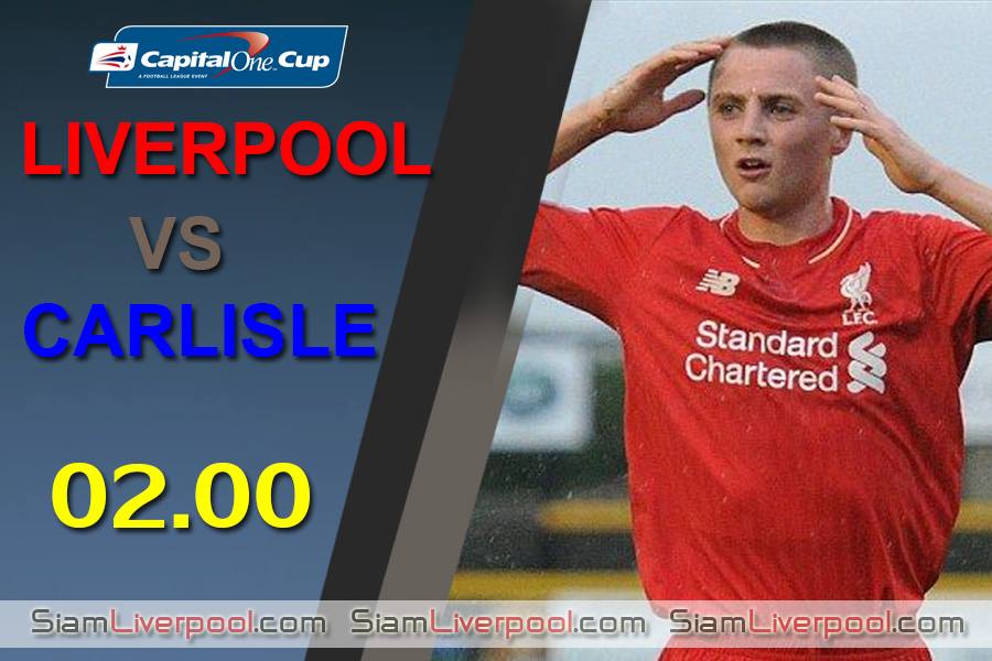 ข่าวลิเวอร์พูล - สถิติก่อนเกมที่น่าสนใจ ลิเวอร์พูล VS คาร์ไลล์ ยูไนเต็ด (02.00 น.)